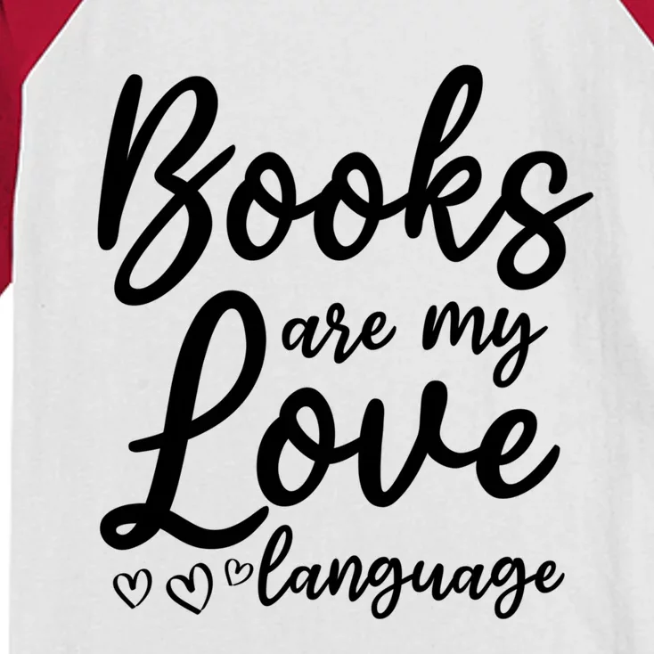 Book Literature Book Lover I Books Are My Love Language Cool Gift Kids Colorblock Raglan Jersey