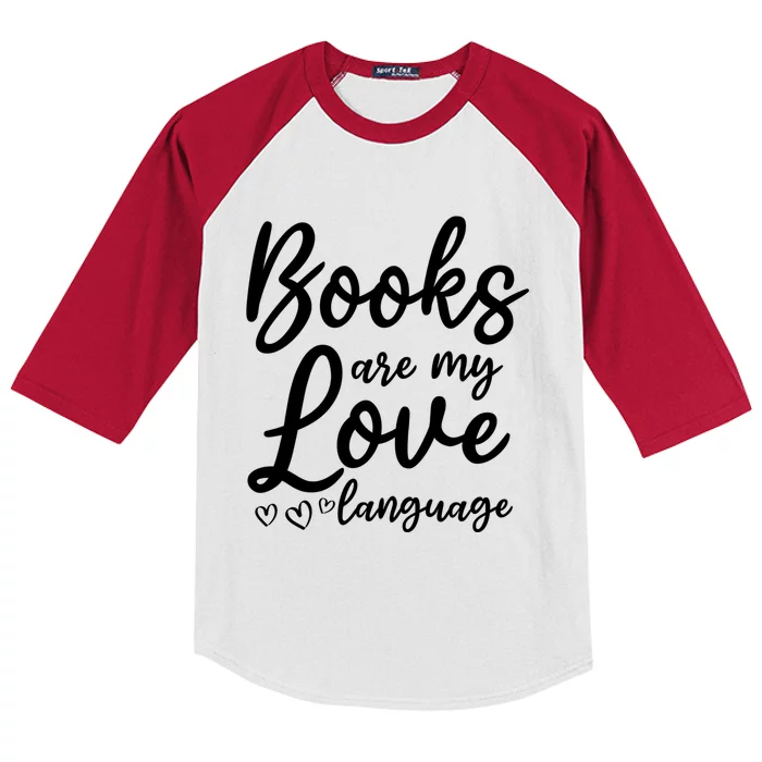 Book Literature Book Lover I Books Are My Love Language Cool Gift Kids Colorblock Raglan Jersey