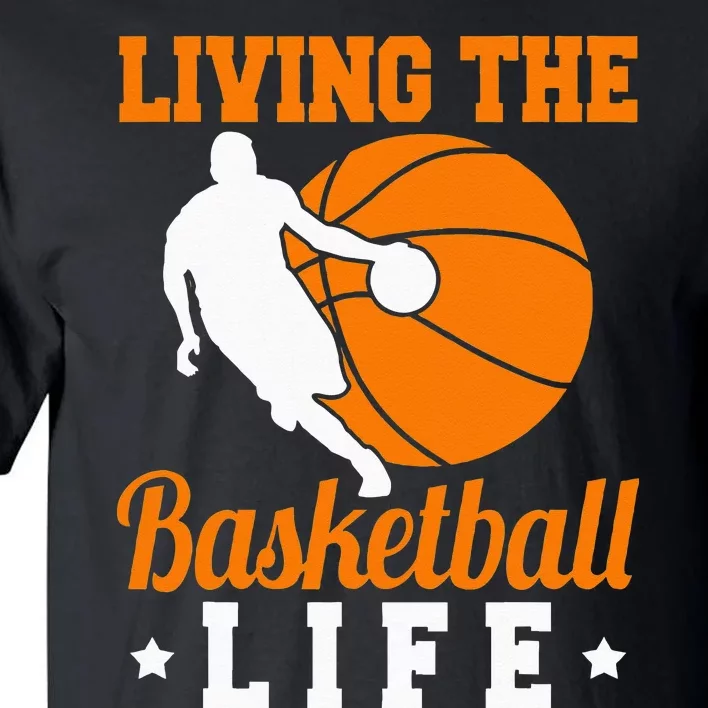 Basketball Life Bball Player Gameday Tall T-Shirt