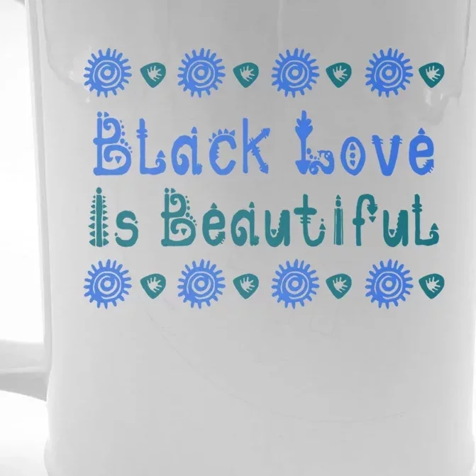 Black Love Black Excellence Is Beautiful Melanin Gift Front & Back Beer Stein