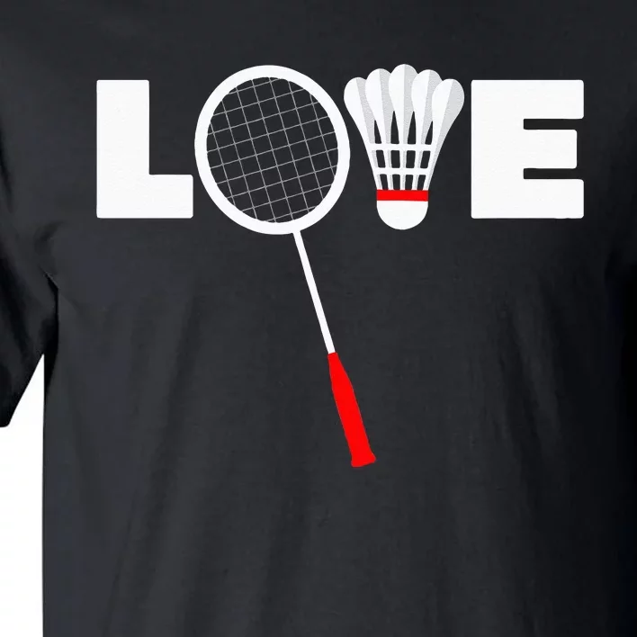 Badminton LOVE Tall T-Shirt