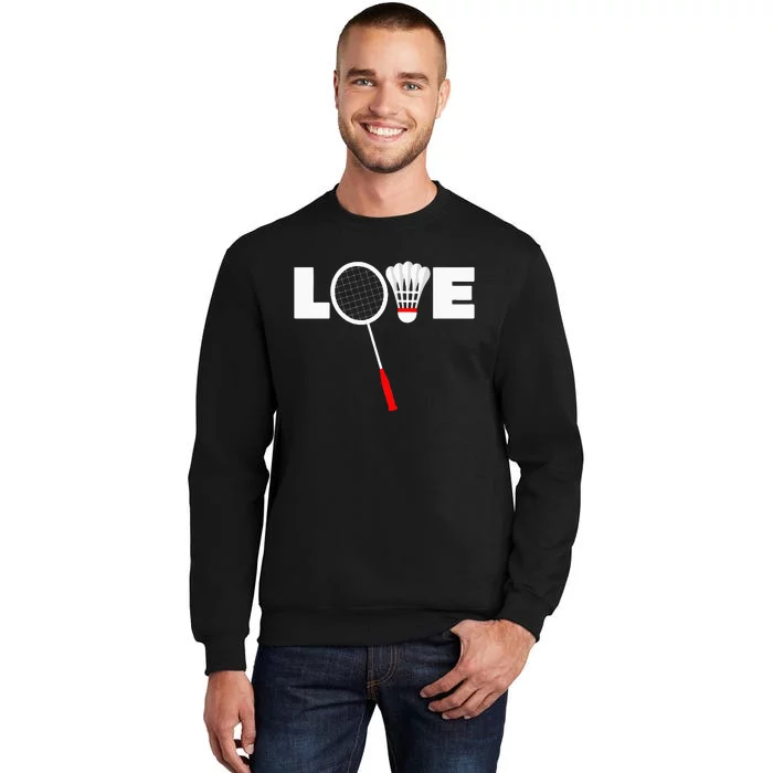 Badminton LOVE Tall Sweatshirt