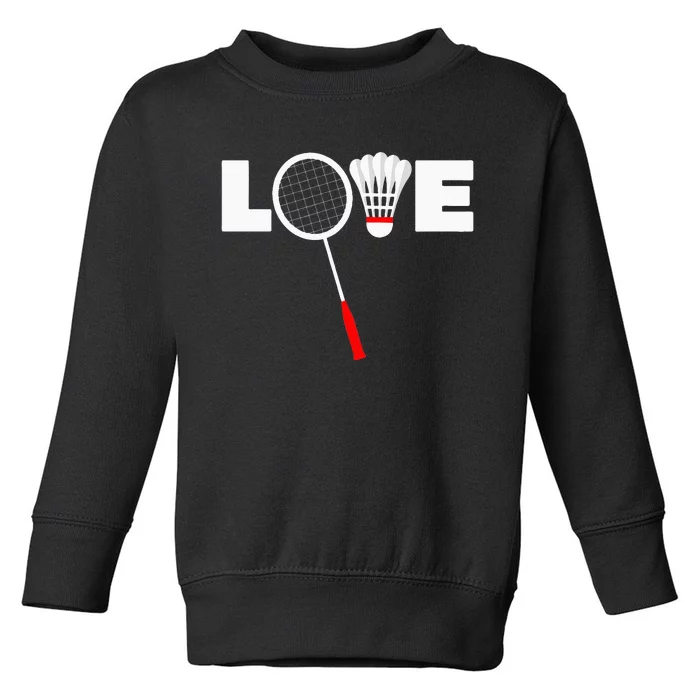 Badminton LOVE Toddler Sweatshirt