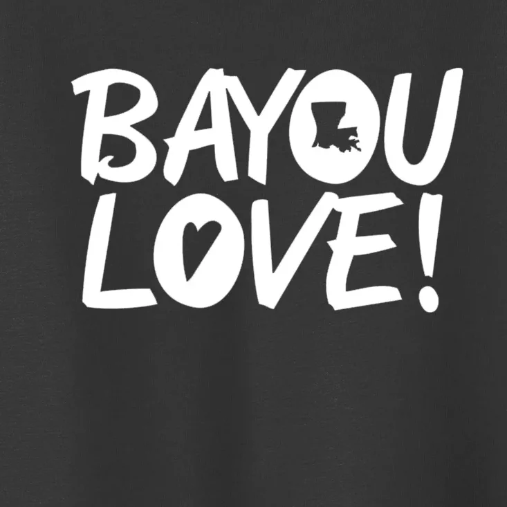 Bayou Love Toddler T-Shirt