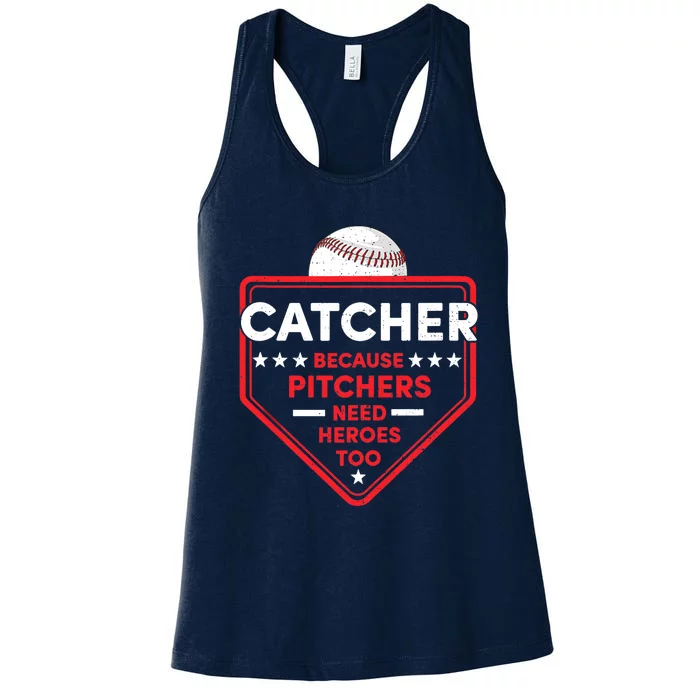 Baseball Lover Catcher Because Pitchers Need Heroes Too Women's Racerback Tank