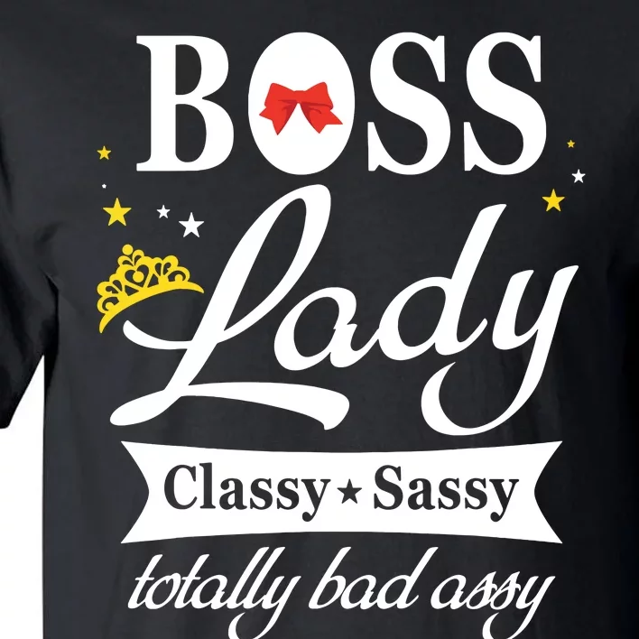 Boss Lady Classy Sassy National Boss Day Gift Tall T-Shirt