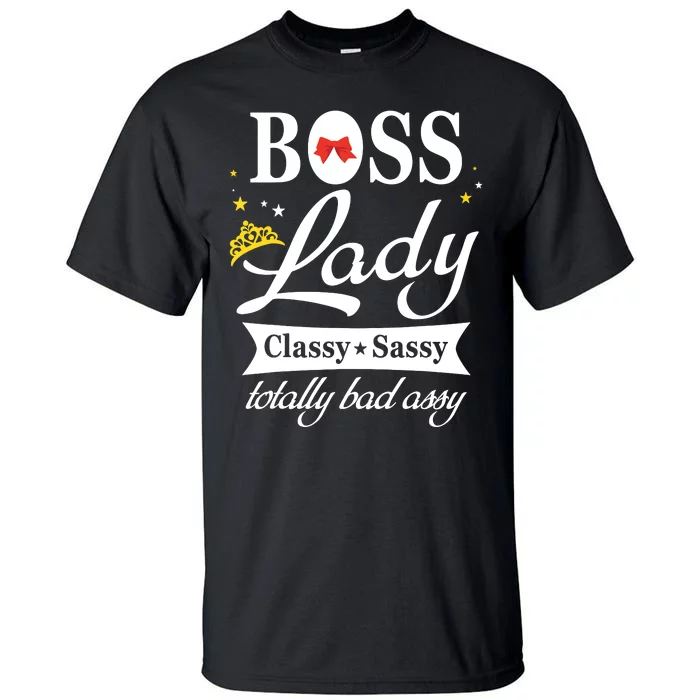 Boss Lady Classy Sassy National Boss Day Gift Tall T-Shirt