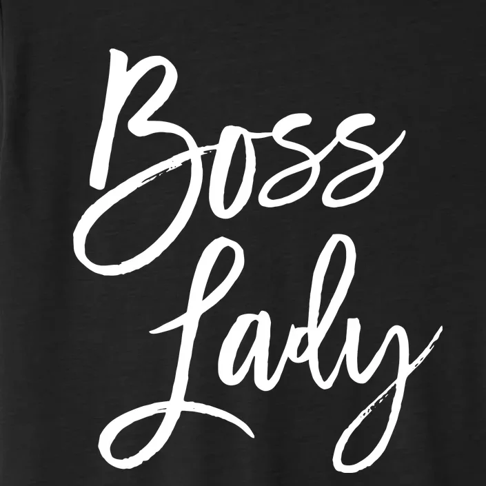 Boss Lady Cutes Trendy For Bosses Day ChromaSoft Performance T-Shirt