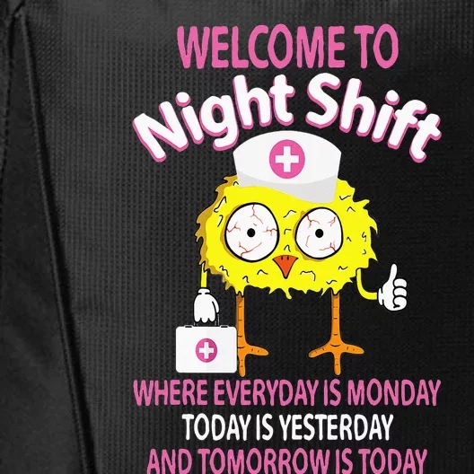 BSN LPN CNA Funny Nursing Chick Welcome To Night Shift Nurse City Backpack