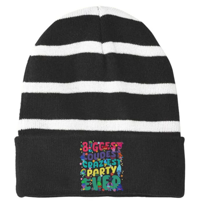 Biggest Loudest Craziest Party Ever Trolls Striped Beanie with Solid Band