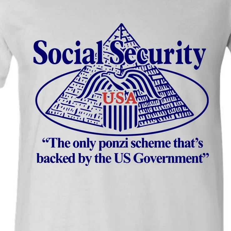 Barely Legal Clothing Social Security The Only Ponzi Scheme ThatS Backed By The V-Neck T-Shirt