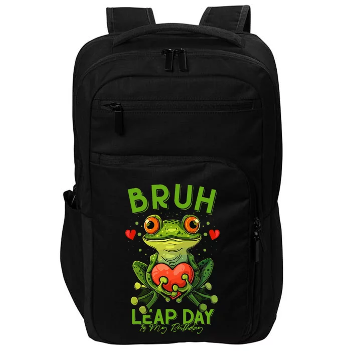 Bruh Leap Day is My Birthday February 29 Year 2024 Impact Tech Backpack