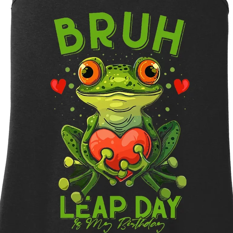 Bruh Leap Day is My Birthday February 29 Year 2024 Ladies Essential Tank