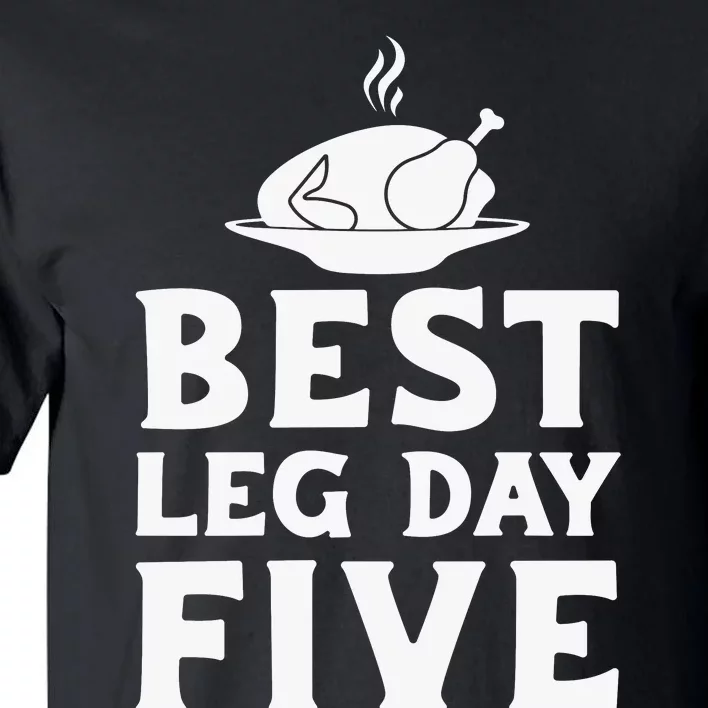 Best Leg Day Five Tall T-Shirt