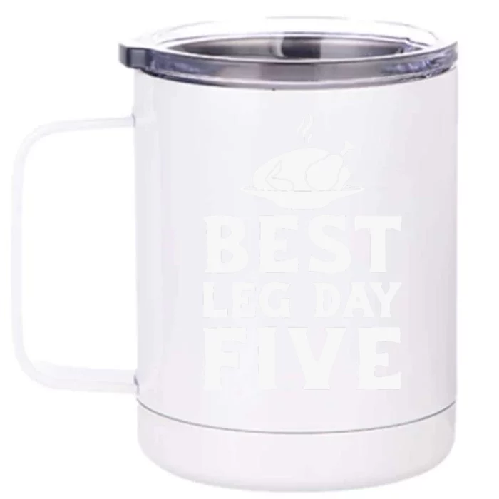 Best Leg Day Five Front & Back 12oz Stainless Steel Tumbler Cup