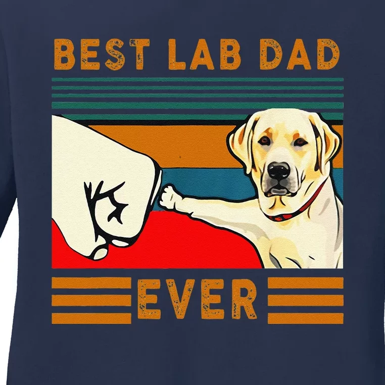 Best Lab Dad Fathers Day Dad Gifts Best Labrador Dad Ladies Long Sleeve Shirt