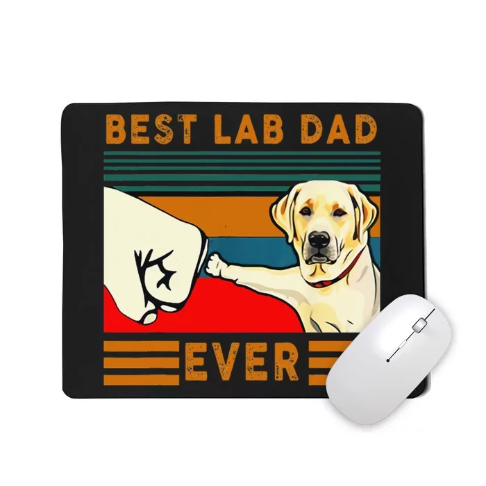 Best Lab Dad Father's Day Dad Gifts Best Labrador Dad Mousepad