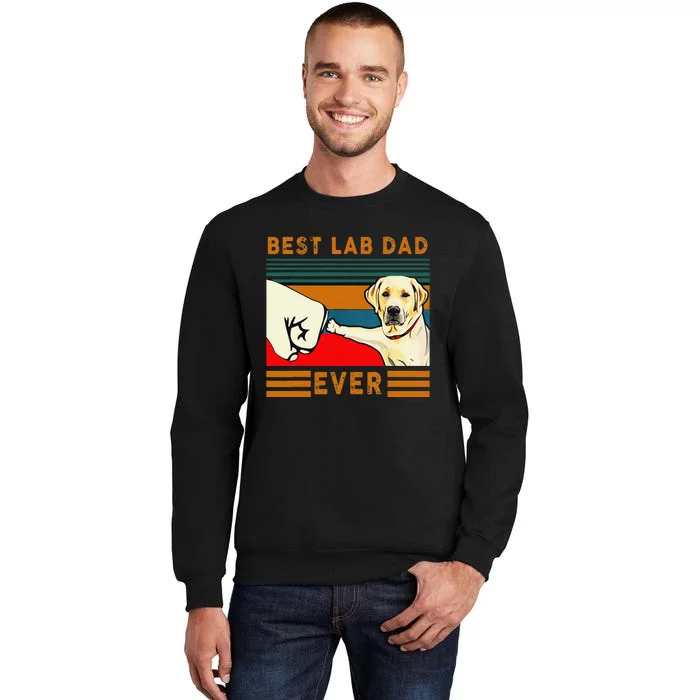 Best Lab Dad Father's Day Dad Gifts Best Labrador Dad Tall Sweatshirt