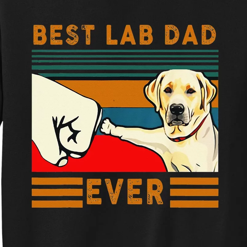 Best Lab Dad Father's Day Dad Gifts Best Labrador Dad Tall Sweatshirt