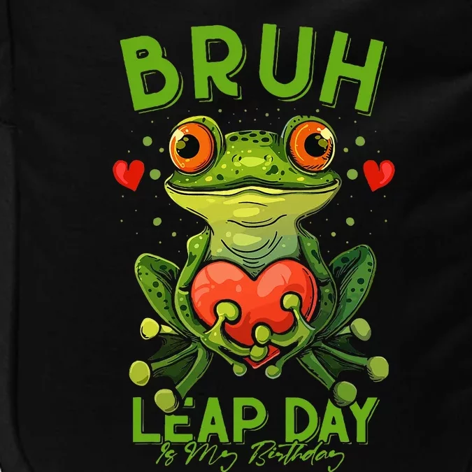 Bruh Leap Day is My Birthday February 29 Year 2024 Impact Tech Backpack