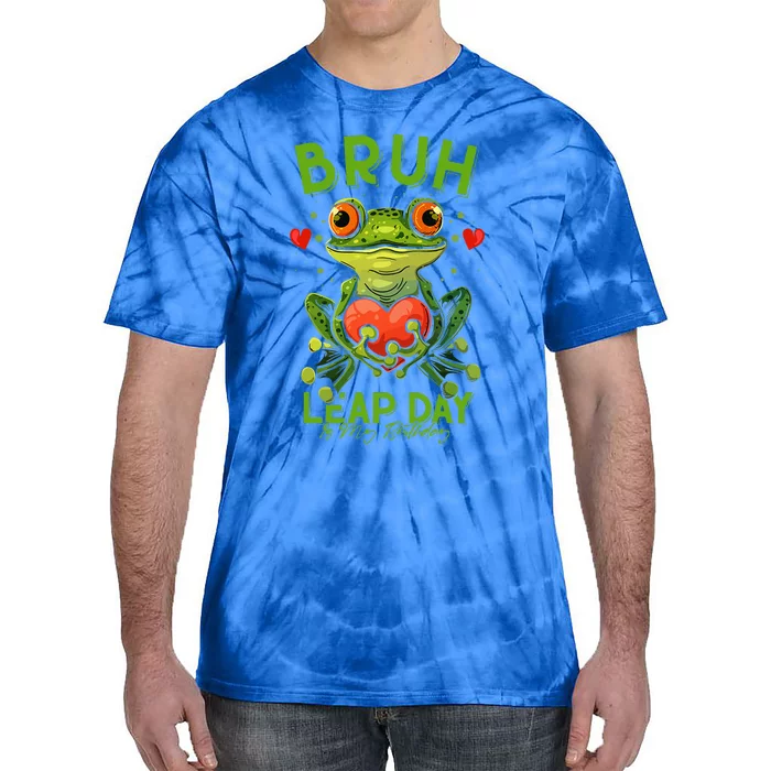 Bruh Leap Day is My Birthday February 29 Year 2024 Tie-Dye T-Shirt