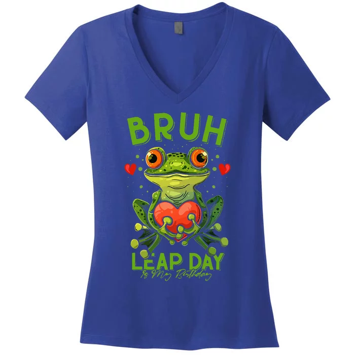 Bruh Leap Day is My Birthday February 29 Year 2024 Women's V-Neck T-Shirt