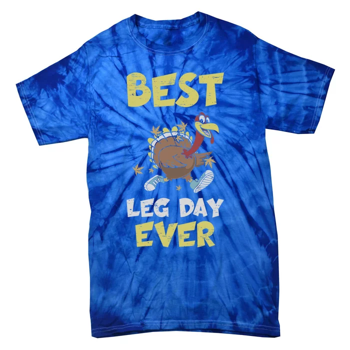 Best Leg Day Ever Apple Pie Gobble Celebration Gift Tie-Dye T-Shirt