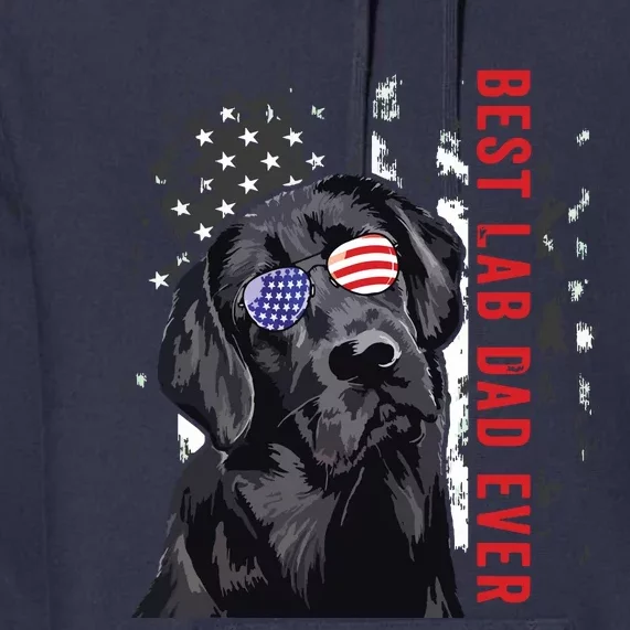 Best Lab Dad Ever Labrador Dog American Flag Fathers Day Premium Hoodie