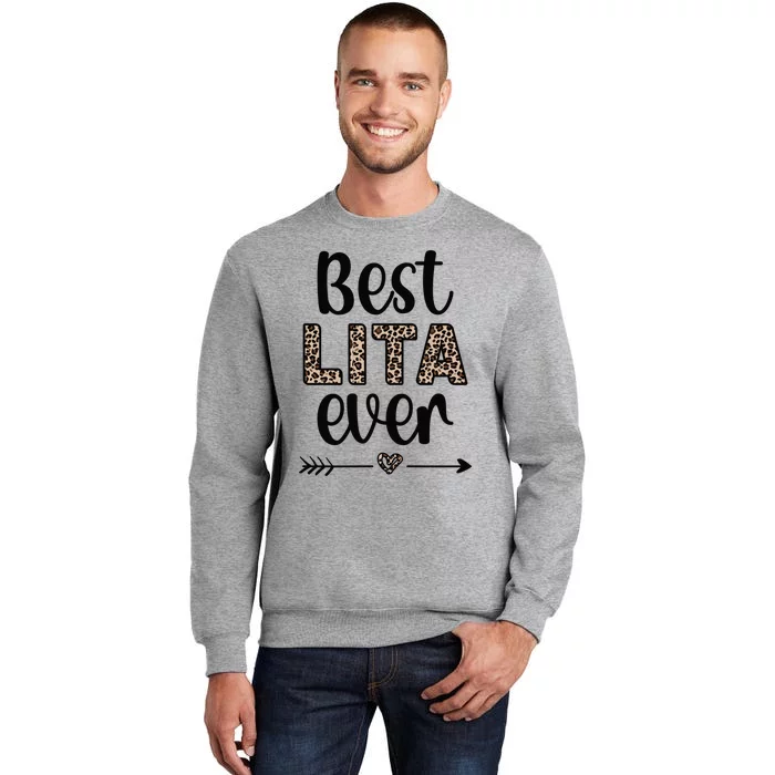 Best Lita Ever Lita Grandma Appreciation Gift Tall Sweatshirt