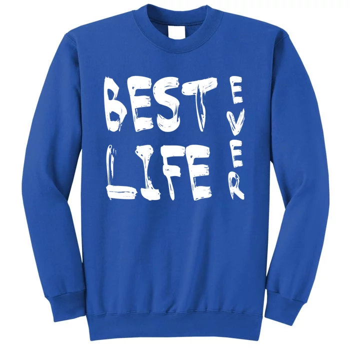 Best Life Ever For Jw JehovahS Witness Pioneer Gift Tall Sweatshirt