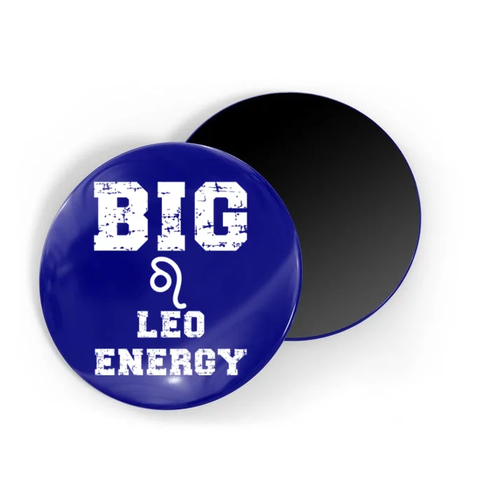 Big Leo Energy Astrology July August Birthday Zodiac Funny Gift Magnet