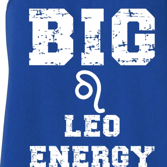 Big Leo Energy Astrology July August Birthday Zodiac Funny Gift Women's Racerback Tank