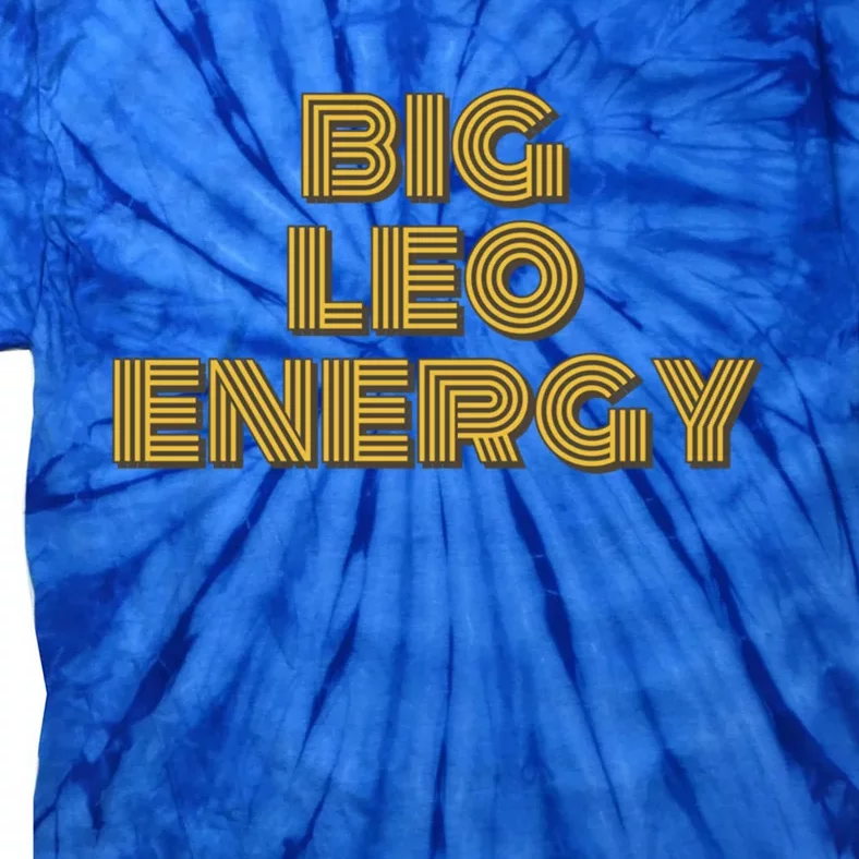 Big Leo Energy Astrology Gift Tie-Dye T-Shirt