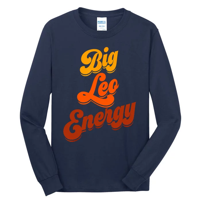 Big Leo Energy Leo Horoscope Astrology Tall Long Sleeve T-Shirt