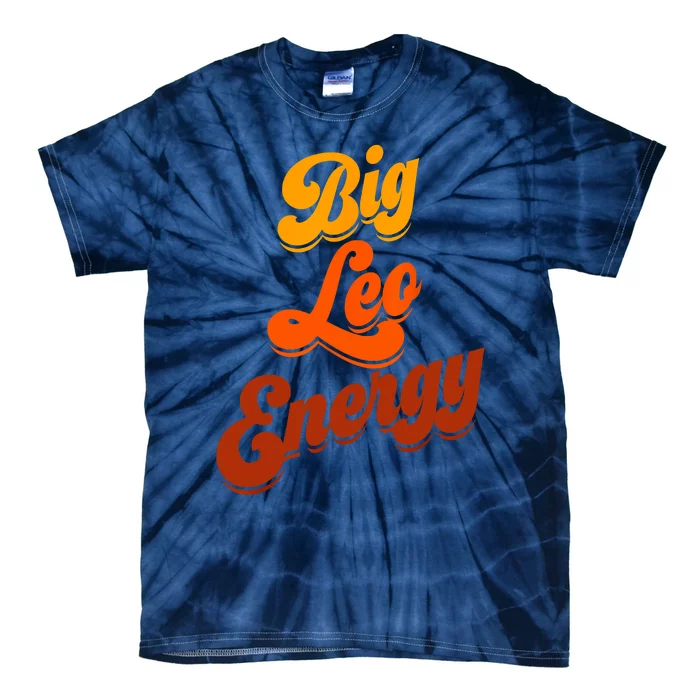 Big Leo Energy Leo Horoscope Astrology Tie-Dye T-Shirt