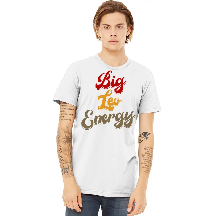 Big Leo Energy Women Horoscope Astrology Premium T-Shirt