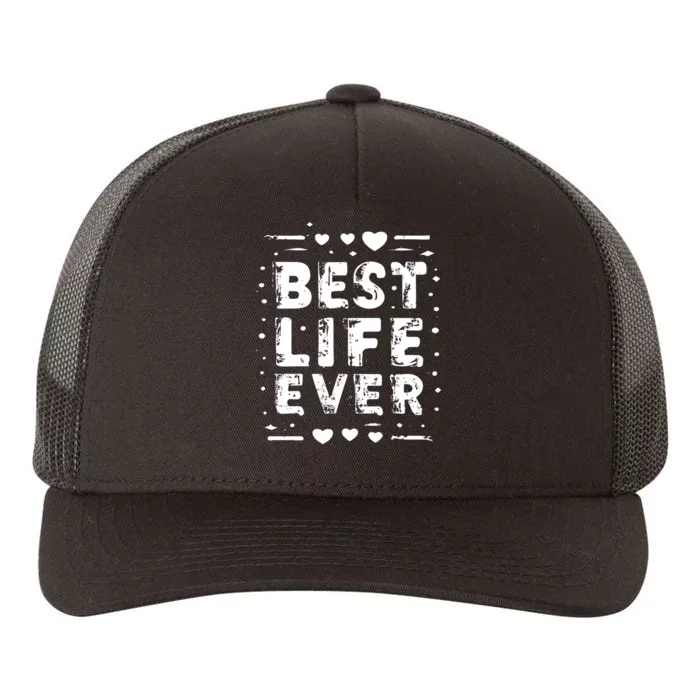 Best Life Ever Vintage Yupoong Adult 5-Panel Trucker Hat