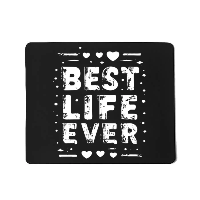 Best Life Ever Vintage Mousepad