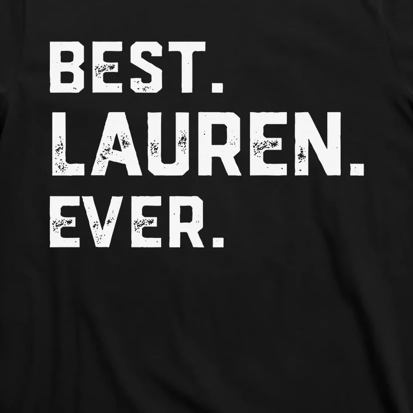 Best Lauren Ever Lauren First Name T-Shirt