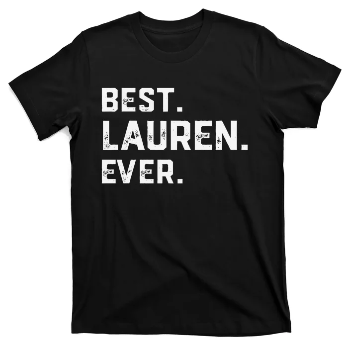 Best Lauren Ever Lauren First Name T-Shirt