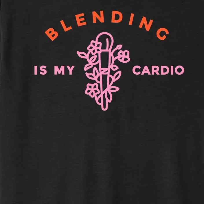 Blending Is My Cardio ChromaSoft Performance T-Shirt