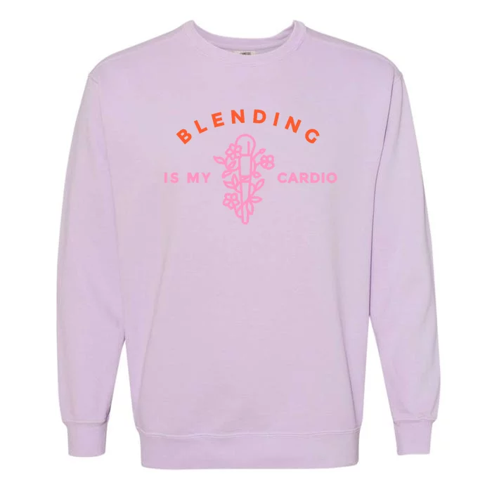 Blending Is My Cardio Garment-Dyed Sweatshirt