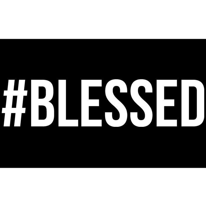 #Blessed Bumper Sticker