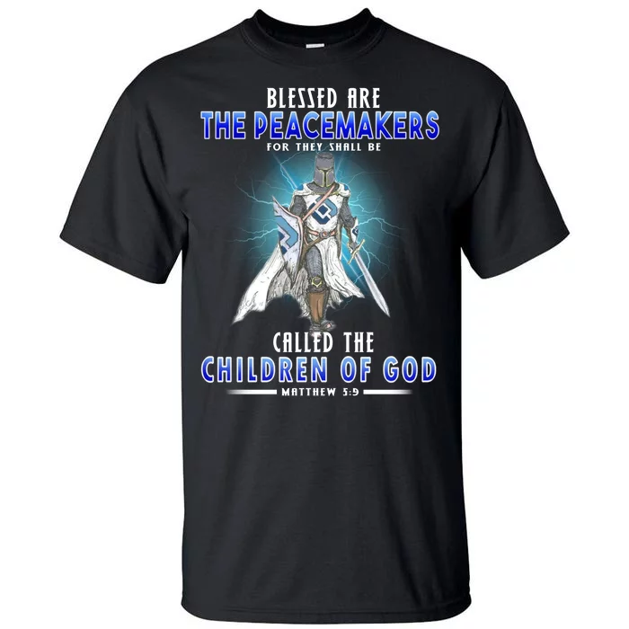 Blessed Are The Peacemakers Children Of God Tall T-Shirt