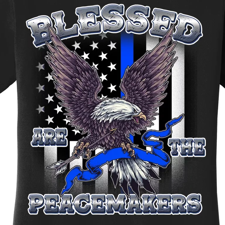 Blessed Are The Peacemakers Thin Blue Line Eagle Women's T-Shirt