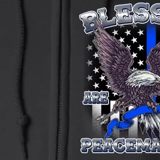 Blessed Are The Peacemakers Thin Blue Line Eagle Full Zip Hoodie