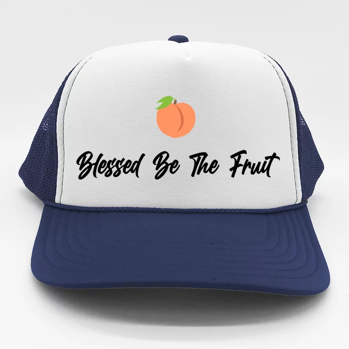 Blessed Be the Fruit Trucker Hat