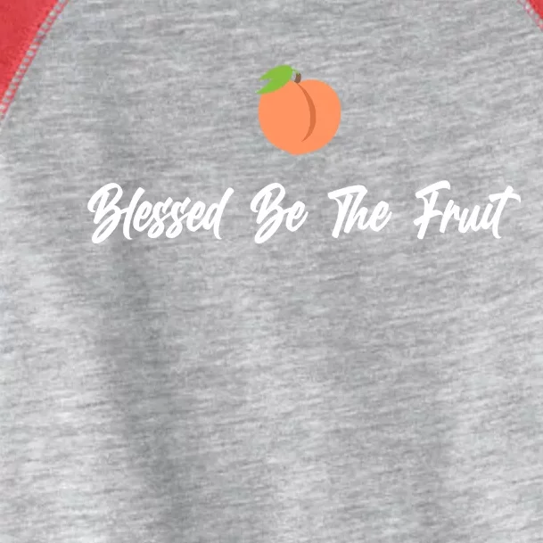 Blessed Be the Fruit Toddler Fine Jersey T-Shirt