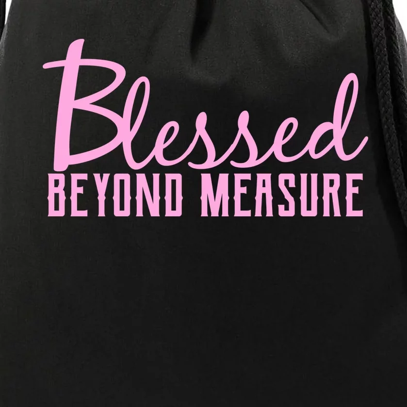 Blessed Beyond Measure Drawstring Bag