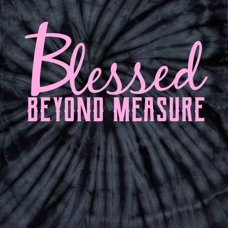 Blessed Beyond Measure Tie-Dye T-Shirt